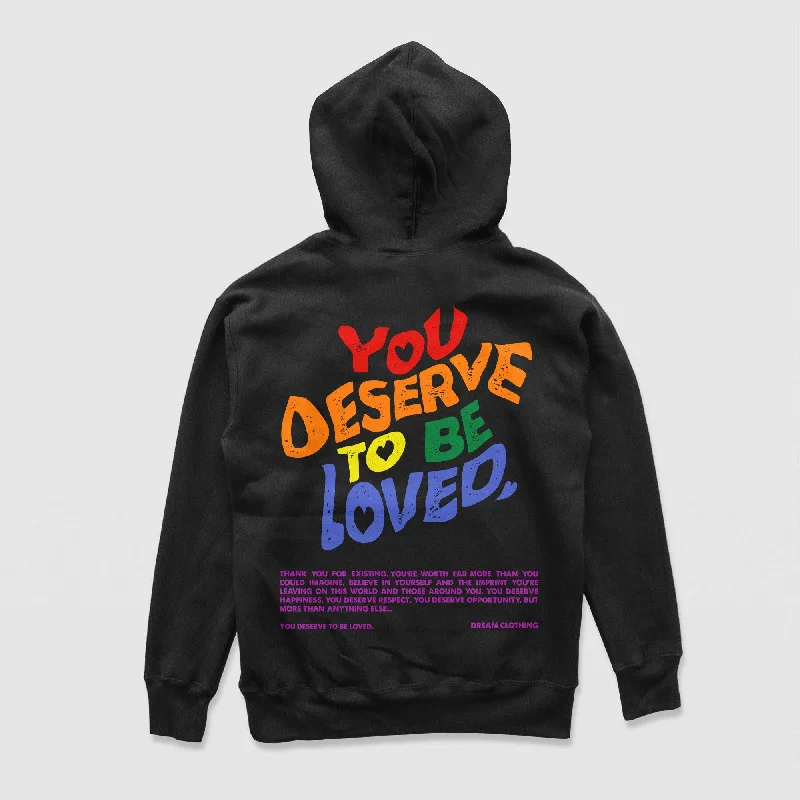 roam design hoodies -You Deserve To Be Loved Pride Hoodie