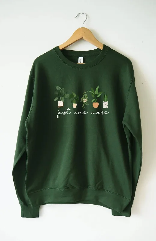 dog pun sweatshirts -Just One More Plant Sweatshirt