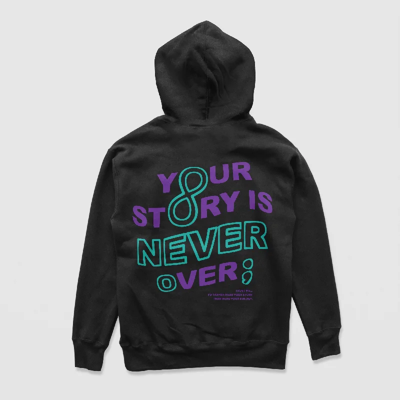 kin design hoodies -Your Story Is Never Over Hoodie