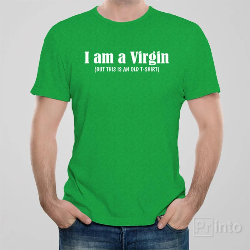 refined fitted t-shirts -refined fitted t-shirts -refined fitted t-shirts -I am virgin but this is an old shirt - T-shirt