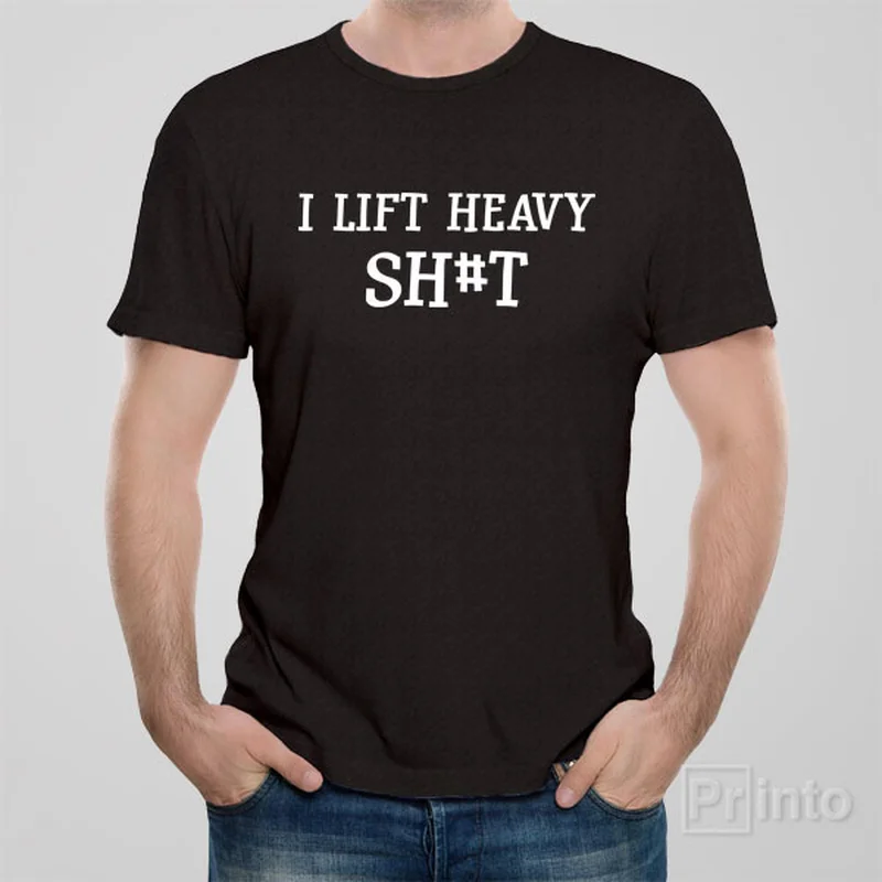 flared edge t-shirts -flared edge t-shirts -flared edge t-shirts -I lift heavy Sh#t - T-shirt