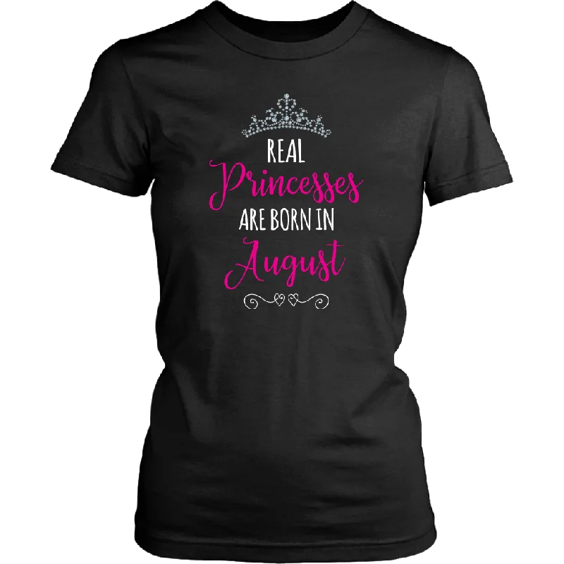 flared edge t-shirts -flared edge t-shirts -flared edge t-shirts -Real PRINCESSES are Born in AUGUST Women's T-shirt