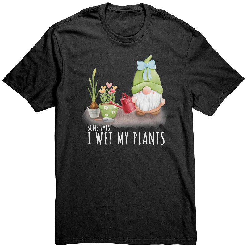 loose comfy t-shirts -loose comfy t-shirts -loose comfy t-shirts -Sometimes I Wet My Plants Garden Unisex T-Shirt